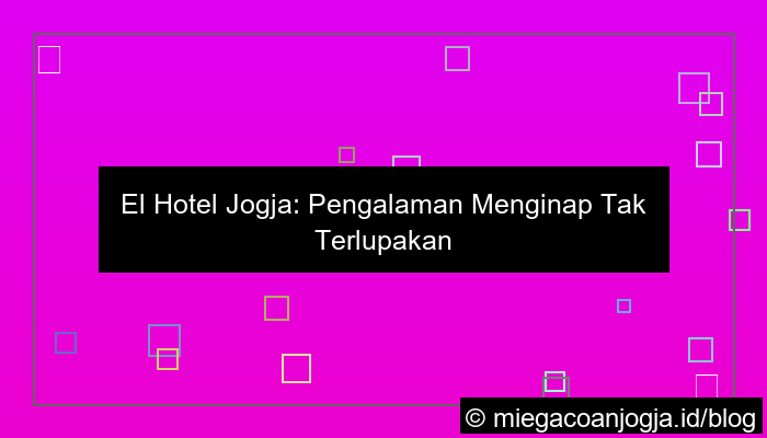 visual el hotel jogja