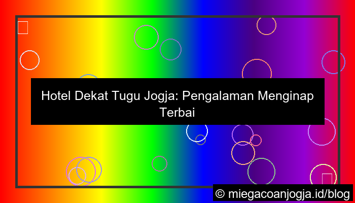 hotel dekat tugu jogja