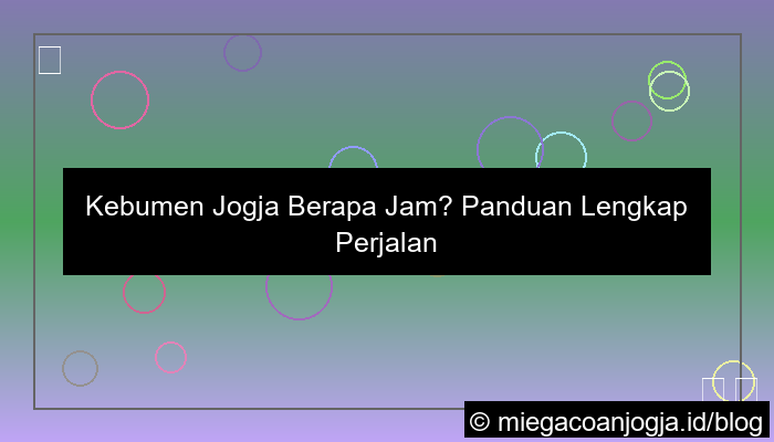 kebumen jogja berapa jam