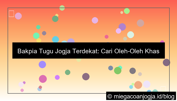 grafik bakpia tugu jogja terdekat