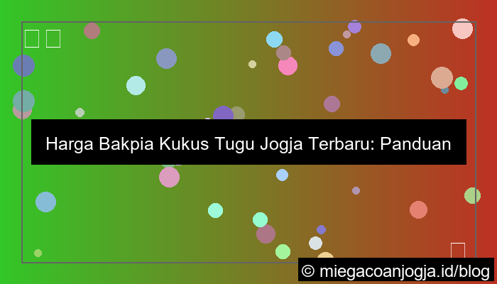 harga bakpia kukus tugu jogja