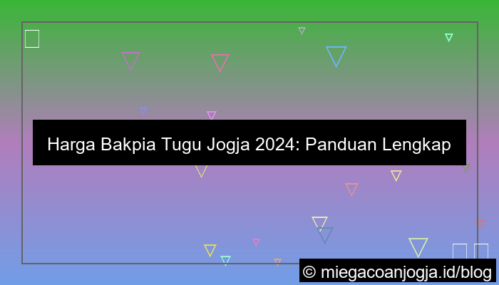 gambar harga bakpia tugu jogja