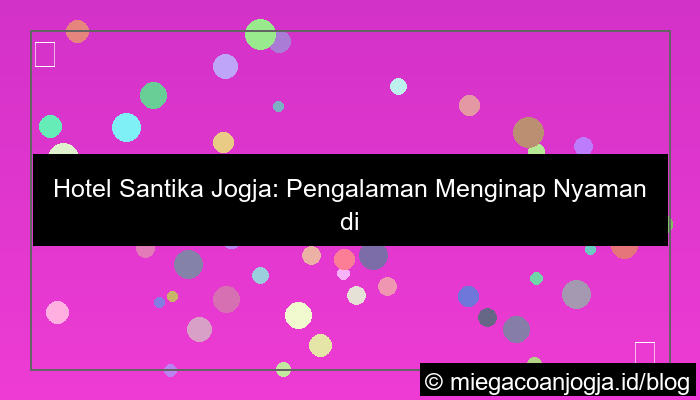 visual hotel santika jogja