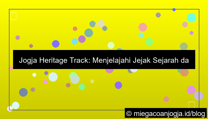jogja heritage track