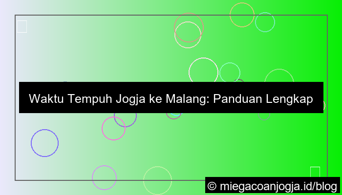 jogja ke malang berapa jam