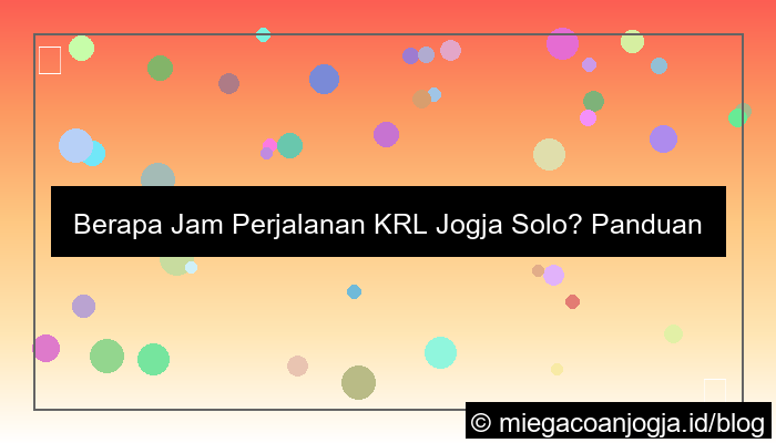 desain krl jogja solo berapa jam