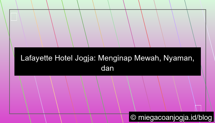 lafayette hotel jogja