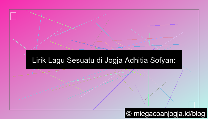 desain lirik lagu sesuatu di jogja