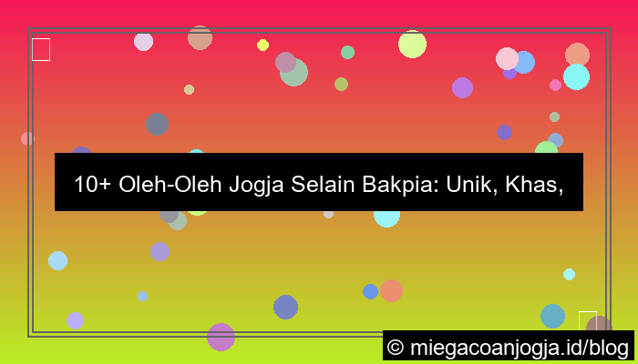 oleh oleh jogja selain bakpia