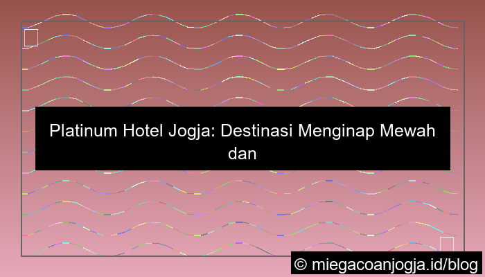 grafik platinum hotel jogja
