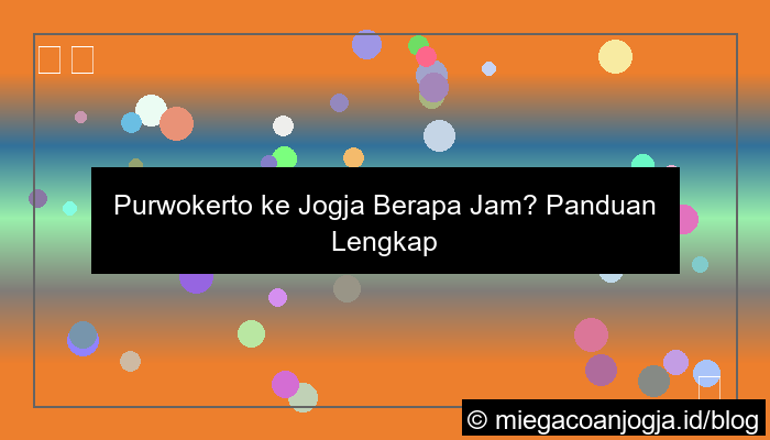 gambar purwokerto ke jogja berapa jam