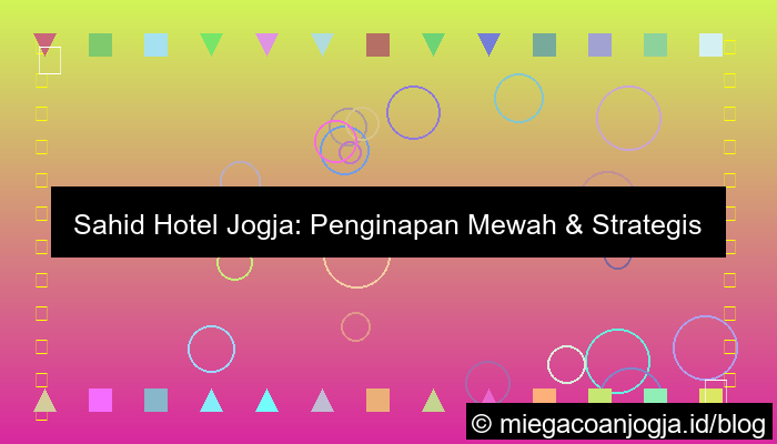 visual sahid hotel jogja