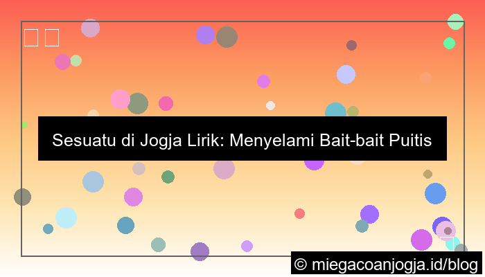 ilustrasi sesuatu di jogja lirik