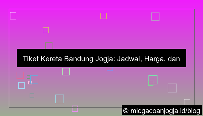 tiket kereta bandung jogja
