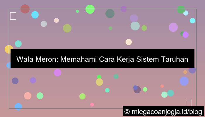 ilustrasi cara kerja wala meron