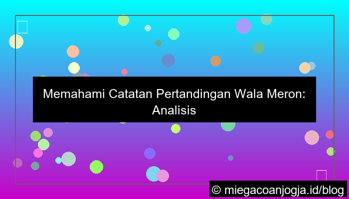 grafik catatan pertandingan wala meron