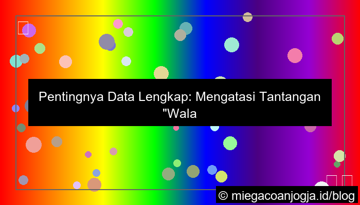 data lengkap wala meron