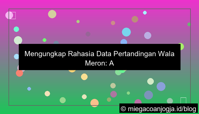 gambar data pertandingan wala meron