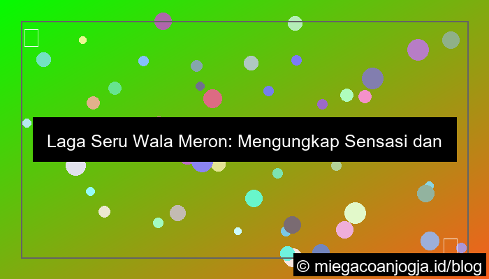 ilustrasi laga seru wala meron