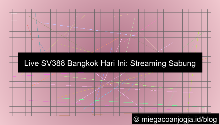 live sv388 bangkok hari ini