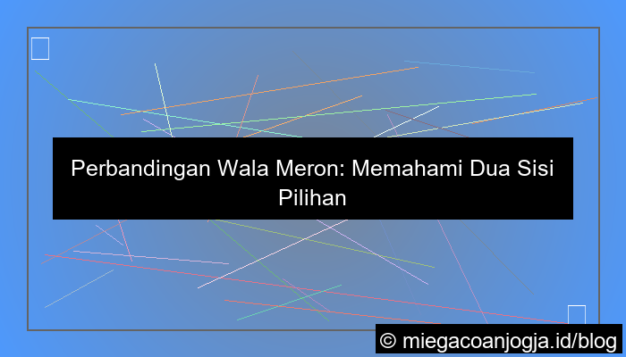 visual perbandingan wala meron