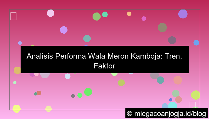 ilustrasi performa wala meron cambodia