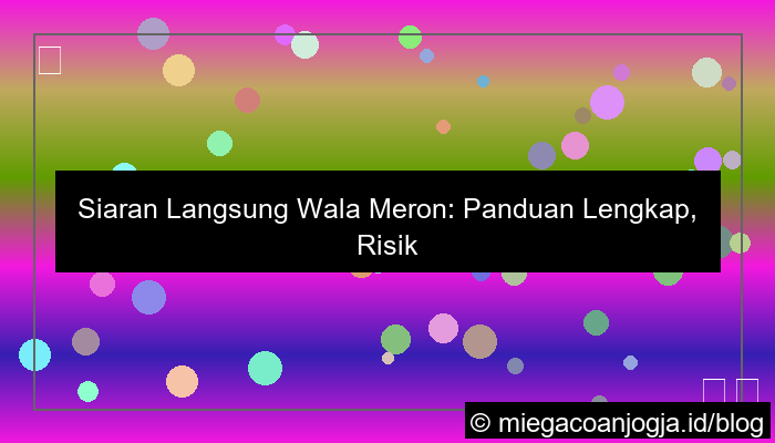 desain siaran langsung wala meron