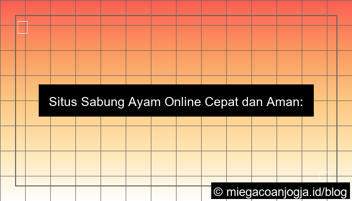 situs sabung ayam cepat dan aman