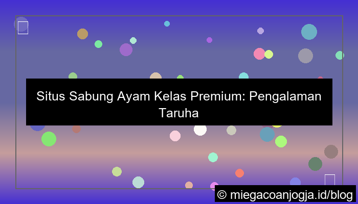 situs sabung ayam kelas premium