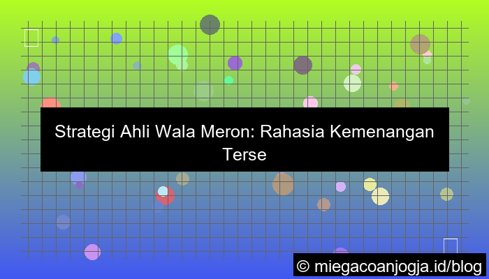 strategi ahli wala meron