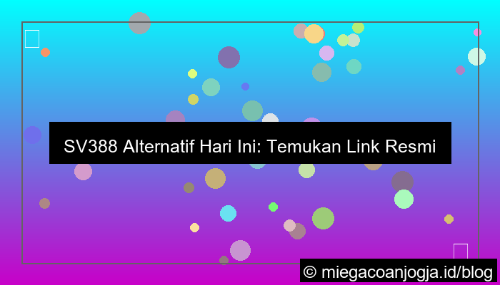 ilustrasi sv388 alternatif hari ini