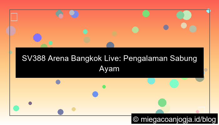 ilustrasi sv388 arena bangkok live
