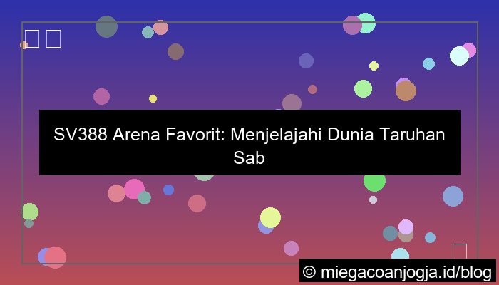 ilustrasi sv388 arena favorit