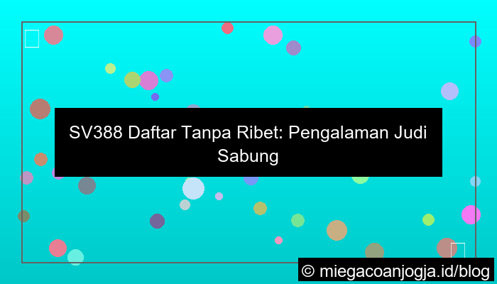 sv388 daftar tanpa ribet