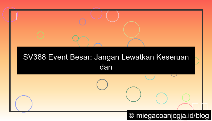 ilustrasi sv388 event besar