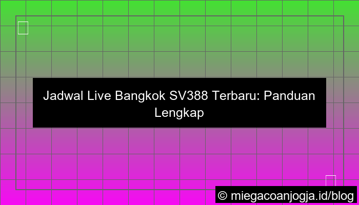 ilustrasi sv388 jadwal live bangkok
