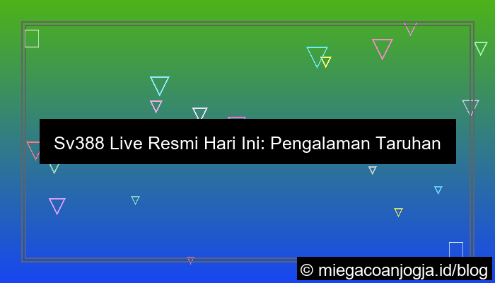 ilustrasi sv388 live resmi hari ini