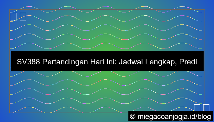sv388 pertandingan hari ini