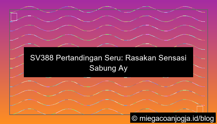 visual sv388 pertandingan seru