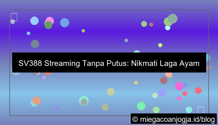 sv388 streaming tanpa putus