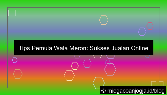 tips pemula wala meron