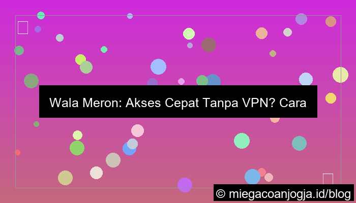 ilustrasi wala meron akses cepat tanpa vpn