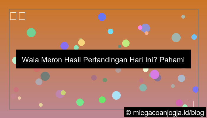 wala meron hasil pertandingan hari ini