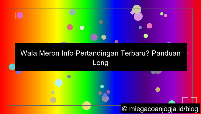 wala meron info pertandingan terbaru