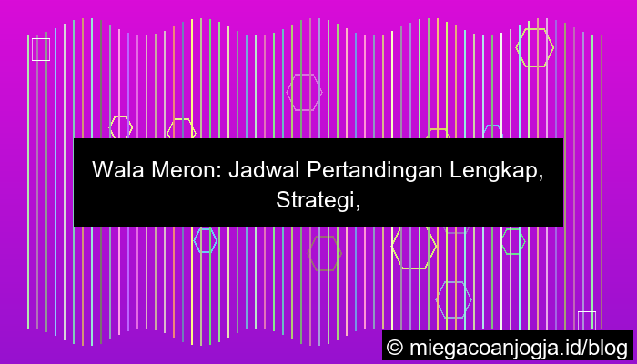 wala meron jadwal pertandingan lengkap