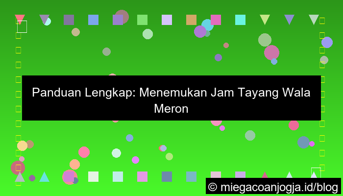 ilustrasi wala meron jam tayang