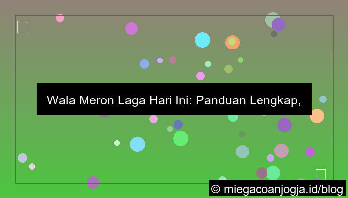 desain wala meron laga hari ini