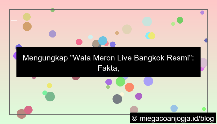 gambar wala meron live bangkok resmi