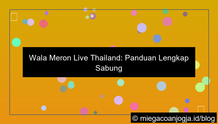 wala meron live thailand