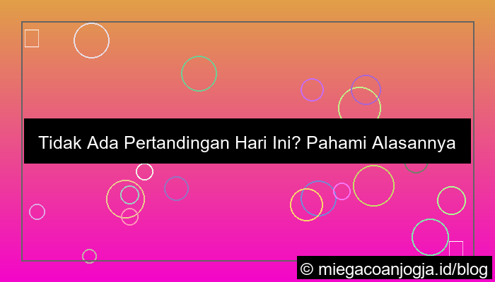 ilustrasi wala meron pertandingan hari ini